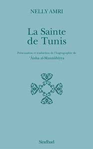 Quand « l’Homme parfait » est une femme : la sainteté au féminin en islam, le cas d'Âisha al-Mannûbiyya