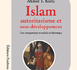 Islam, autoritarisme et sous-développement, une comparaison mondiale et historique par Ahmet T. Kuru