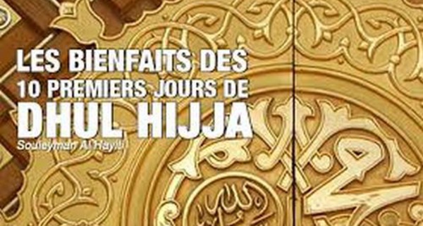 Le mois de Dhul-Hijjah, ses mérites dans l'action